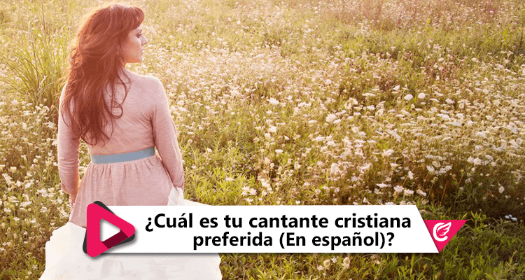 Cual-es-tu-cantante-cristiana-preferida-en-español-
